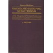 Analog and Switching Circuit Design: Using Integrated and Discrete Devices, 2nd Edition - J. Watson