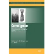 Cereal Grains Assessing and managing quality - C.W. Wrigley & I.L. Batey - 2010 - Series in food science, technology and nutrition