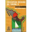 Enciclopedia mexicana del turismo VI - crónica mexicana del turismo - tercera parte -  1988 - H. M. Romero