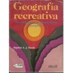 Geografia recreativa - investigación de potenciales turísticos - 1992 - Trillas Turismo - S. L. J. Smith