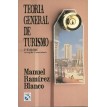 Teoria general de turismo - M. R. Blanco - 2ª Edición - 7ª impresion 2002